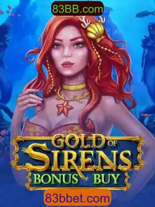 Descubra o Mundo Fascinante de GoldofSirensBonusBuy e 83BB.com